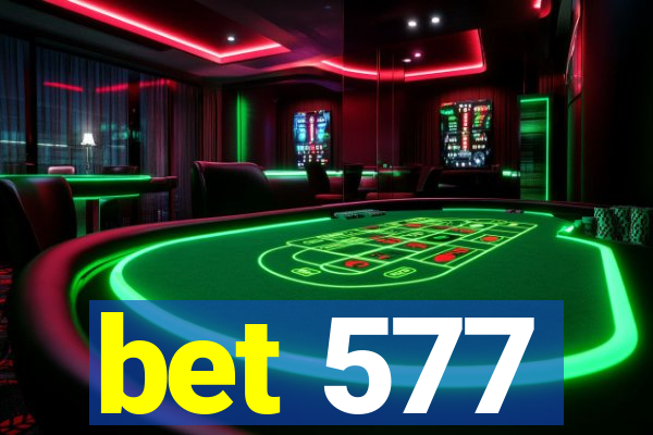 bet 577